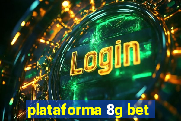 plataforma 8g bet